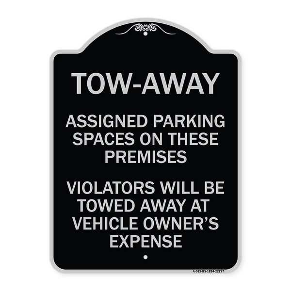 Tow Zone Assigned Parking Spaces on These Premises Violators Will Be Towed Away at Ve, BS-1824-22797